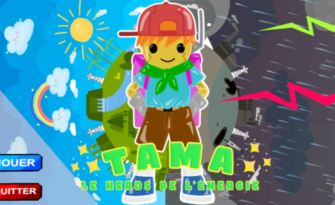 Tama le héros de l’énergie